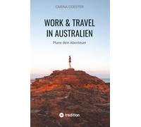 Work & Travel in Australien: Plane dein Abenteuer