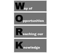 WORK - Way of Opportunities Reaching our Knowledge: agenda, notebook, journal, planner, organizer, diary, memories, funny gift for family, friends and coworkers
