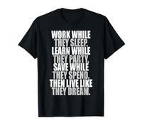 Work While They Sleep Dire Motivazione Obiettivi Il Succes Maglietta