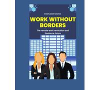 Work without borders: The remote work revolution and freelance future