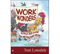Work Wonders. Nutri il tuo cane con ossi polposi crudi - Lonsdale Tom
