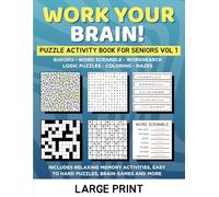 Work Your Brain!: Puzzle Activity Book for Seniors Volume 1