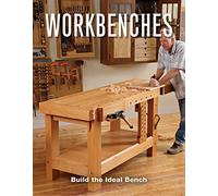 Workbenches: Build the Ideal Bench