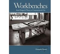 Workbenches: From Design & Theory to Construction & Use