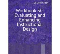 Workbook 3C: Evaluating and Enhancing Instructional Design