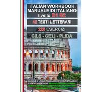 Workbook B1: Fiabe con esercizi di Grammatica per esami Cils, Celi e Plida di livello B1 e B2: Manuale per la preparazione all' esame di grammatica di ... durante gli esami Cils, Celi e Plida B1 e B2