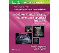 Workbook for Diagnostic Medical Sonography: Abdominal And Superficial Structures (Lippincott Connect): A Guide to the Abdomen and Superficial Structures