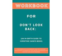 Workbook for Don't Look Back: An In-Depth Guide to Christine Caine's Book