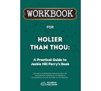 Workbook for Holier Than Thou: A Practical Guide to Jackie Hill Perry’s Book (ReadMore Publishing)