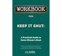 Workbook for Keep It Shut: A Practical Guide to Karen Ehman’s Book