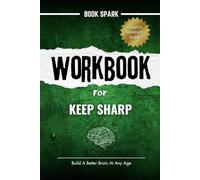 WORKBOOK for Keep Sharp By Sanjay Gupta: Build a Better Brain at Any Age (Healthy Living Companions)