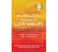 Kelly White Mar Workbook for Learning To Love Midlife: 12 Reasons Wh (Tascabile)