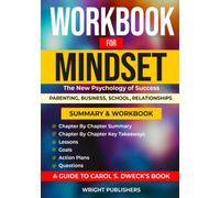 Workbook For Mindset: The New Psychology of Success by Carol S. Dweck