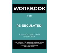 Workbook for Re-Regulated: A Practical Guide to Anna Runkle’s Book