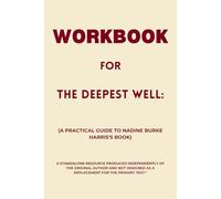 Workbook for The Deepest Well: A Practical Guide to Nadine Burke Harris's Book