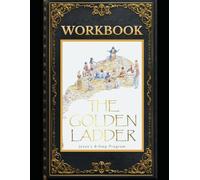Workbook for The Golden Ladder: Addiction Recovery Workbook