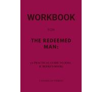 Workbook for The Redeemed Man: A Practical Guide to Joel R. Beeke’s Book
