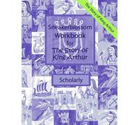 Workbook for The Story of King Arthur - Scholarly Edition (SneakerBlossom Medieval History)