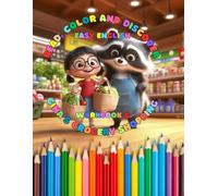 WORKBOOK G: Gina’s Grocery Shopping (Read, Color And Discover: Easy English): ✅ Grammar: Some and Any ✅ Vocabulary: Shopping Phrases, Grocery Items, Quantities