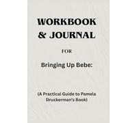 Workbook & Journal For Bringing Up Bebe