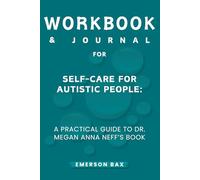 Workbook & Journal for Self-Care for Autistic People