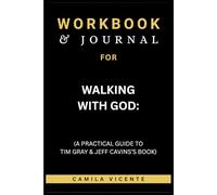 Workbook & Journal for Walking With God: (A Practical Guide to Tim Gray & Jeff Cavins’s Book)