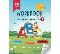 Workbook Junior Kindergarten Volume. 2 | 100 pages: Have fun while you learn!