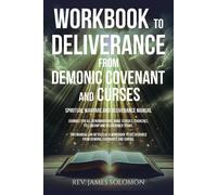 WORKBOOK To Deliverance From Demonic Covenant and Curses: Spiritual Warfar...