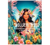 WORKBOOK TU MUJER PRO: Un Viaje de de prosperidad para Mujeres