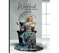 Workbook zu Moneytalk: Sprich mit deinem Geld und zieh Reichtum in dein Leben