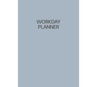 Workday Planner: Stay on Top of Meetings, Priorities, Tasks & Your Daily Workflow