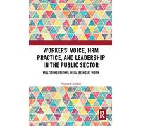Workers' Voice, HRM Practice, and Leadership in the Public Sector: Multidimensional Well-Being at Work