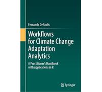 Workflows for Climate Change Adaptation Analytics: A Practitioner’s Handbook with Applications in R