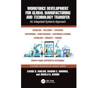 Workforce Development for Global Manufacturing and Technology Transfer: An Integrated Systems Approach