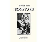 Workin' in da Boneyard