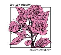 Workin' Man Noise Unit It's Not Nothin' (Vinyl LP) 12" Album