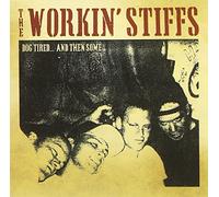 Workin' Stiffs - Dog Tired...and Then Some
