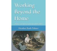 Working Beyond the Home: Diaries of American Women 1843-1869