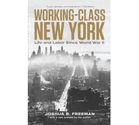 Working-class New York: Life and Labor Since World War II