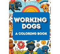Working Dogs: A Coloring Book