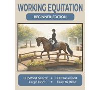 Working Equitation Puzzle Book - Beginner Edition: Fun Word Searches and Crosswords to Learn Beginner Working Equitation Skills, Obstacles, and Vocabulary | 8.5 x 11 | 120 pages