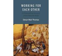 Working For Each Other: A Philosophical Account of the Need for Work
