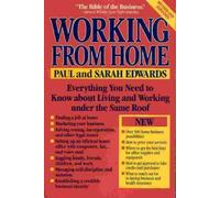 Working from Home: Everything You Need to Know about Living and Working Under the Same Roof by Edwards Sarah (1990-09-01)