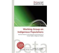 Working Group on Indigenous Populations: Sub-Commission on the Promotion and Protection of Human Rights, Indigenous Peoples