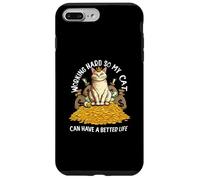 Working Hard For My Cat's Better Life Funny Custodia per iPhone 7 Plus/8 Plus