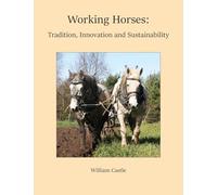 Working Horses: Tradition, Innovation and Sustainability