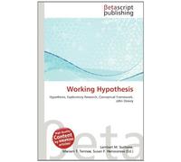 Working Hypothesis: Hypothesis, Exploratory Research, Conceptual Framework, John Dewey