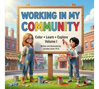 Working in My Community: Color • Learn • Explore, Volume I