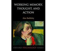 Working Memory, Thought, and Action: 45