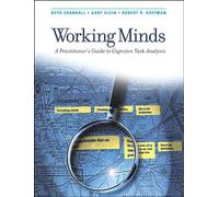 Working Minds: A Practitioner's Guide to Cognitive Task Analysis